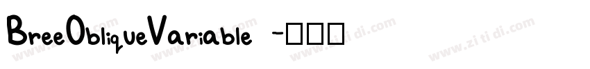 BreeObliqueVariable 字体转换
